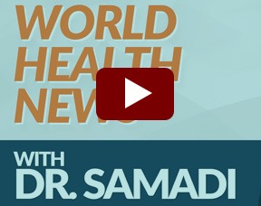 World Health News with Dr.Samadi