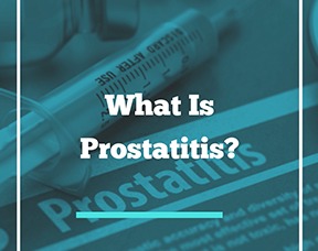 What Is Prostatitis?