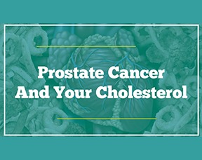 Prostate Cancer And Your Cholesterol