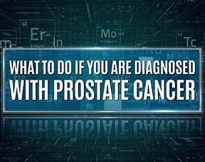 Newly Diagnosed With Prostate Cancer