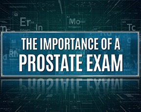 The Importance Of A Prostate Exam