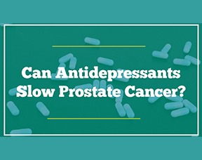 Can Antidepressants Slow Prostate Cancer?