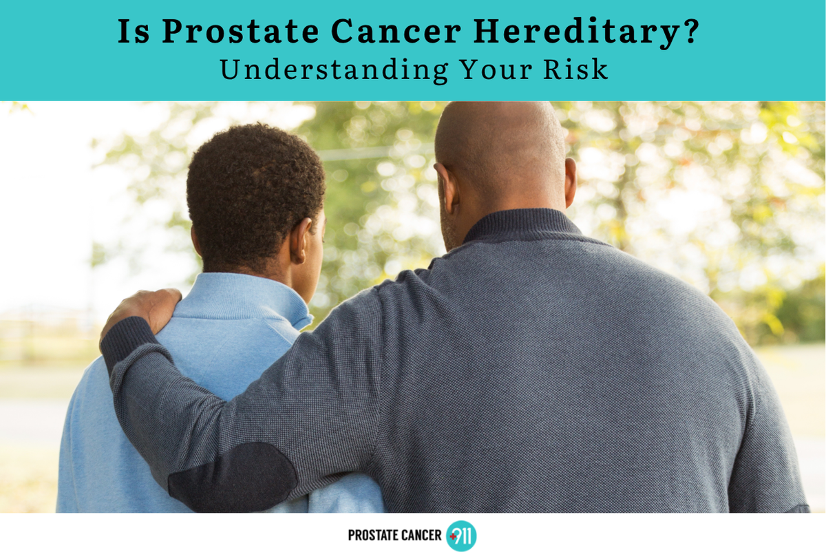 Is Prostate Cancer Hereditary Understanding Your Risk